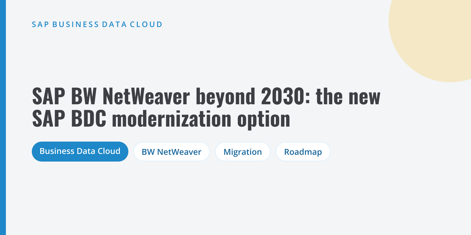 Cover about the SAP Business Data Cloud modernization option for SAP BW NetWeaver 7.5 beyond 2030